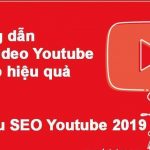 Hướng dẫn SEO video Youtube cơ bản
